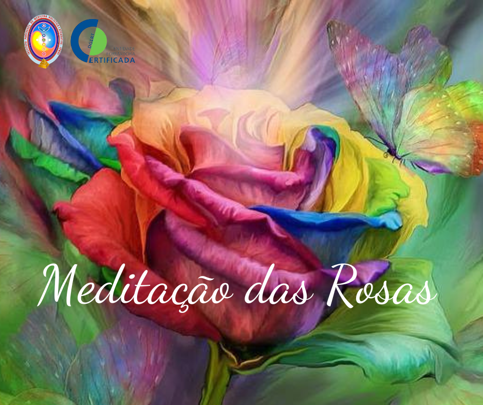 <p>Meditação das Rosas - Gestão de Energia</p>